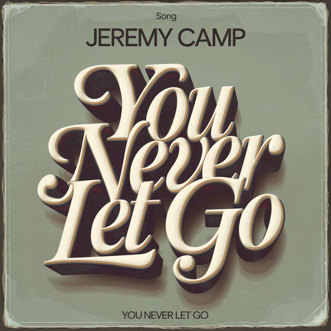 Jeremy Camp - You Never Let Go