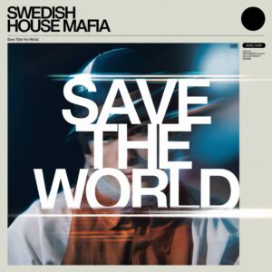 SF1111398 – Swedish House Mafia – Save The World
