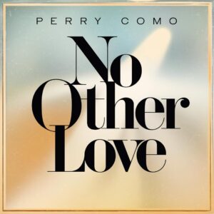 SF1111415 – Perry Como – No Other Love