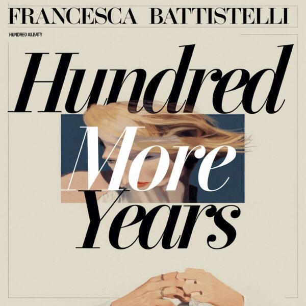 Francesca Battistelli - Hundred More Years