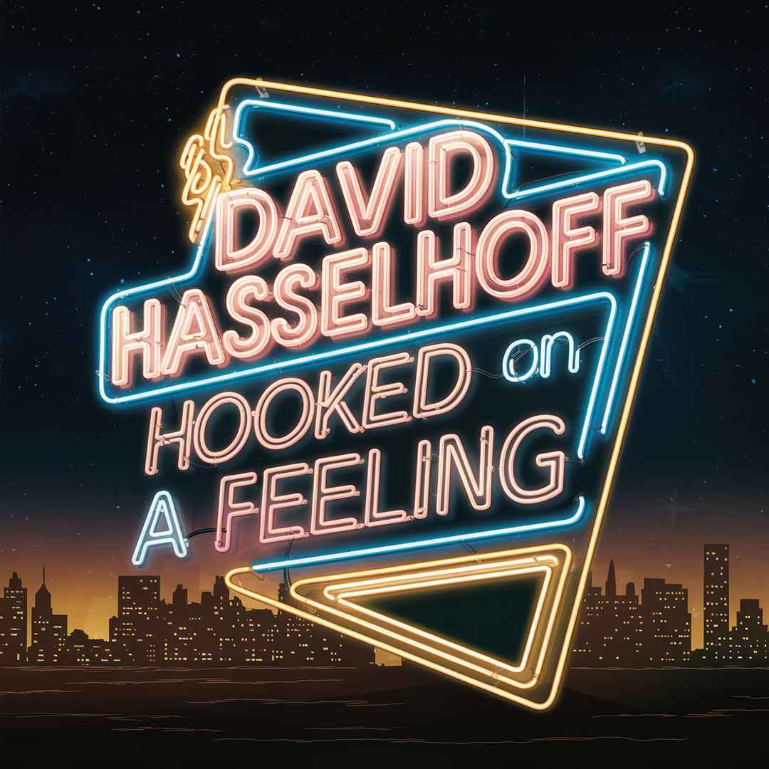 David Hasselhoff - Hooked On A Feeling