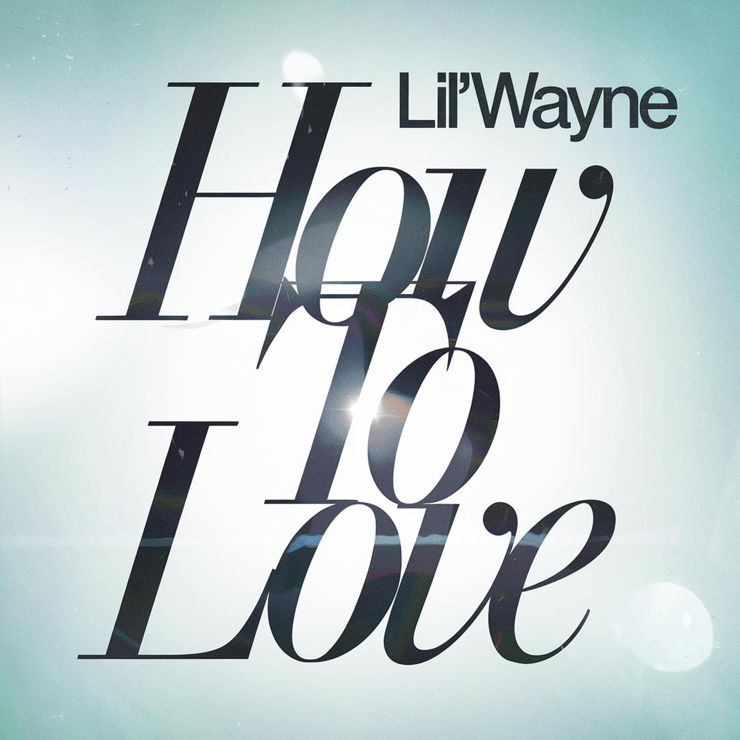 Lil Wayne - How To Love