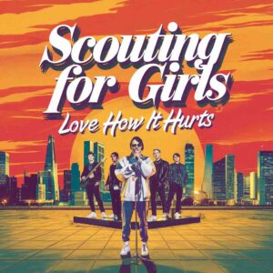 SF1111435 – Scouting For Girls – Love How It Hurts