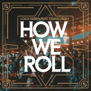 SF1111440 – Loick Essien Feat. Tanya Lacey – How We Roll