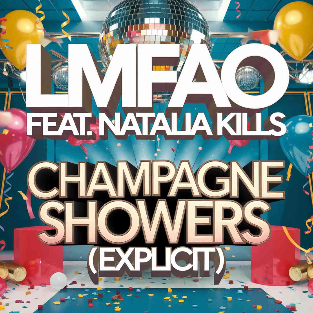 LMFAO - Champagne Showers (Explicit)