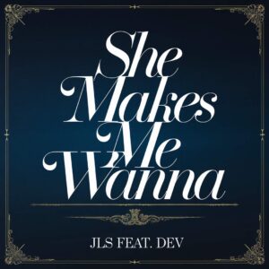 SF1111447 – JLS Feat. Dev – She Makes Me Wanna