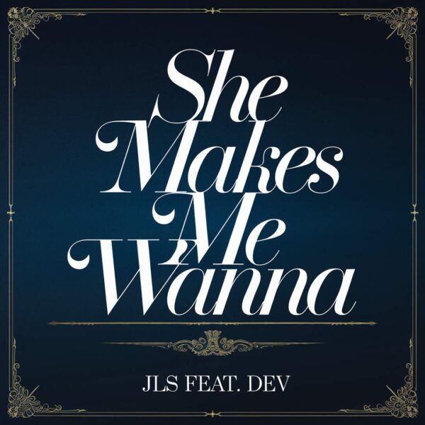 JLS - She Makes Me Wanna