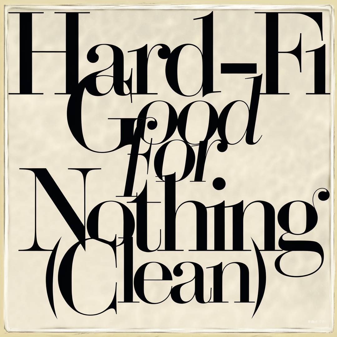 Hard-Fi - Good For Nothing