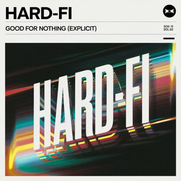 Hard-Fi - Good For Nothing (Explicit)