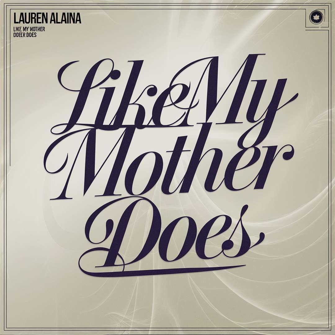 Lauren Alaina - Like My Mother Does