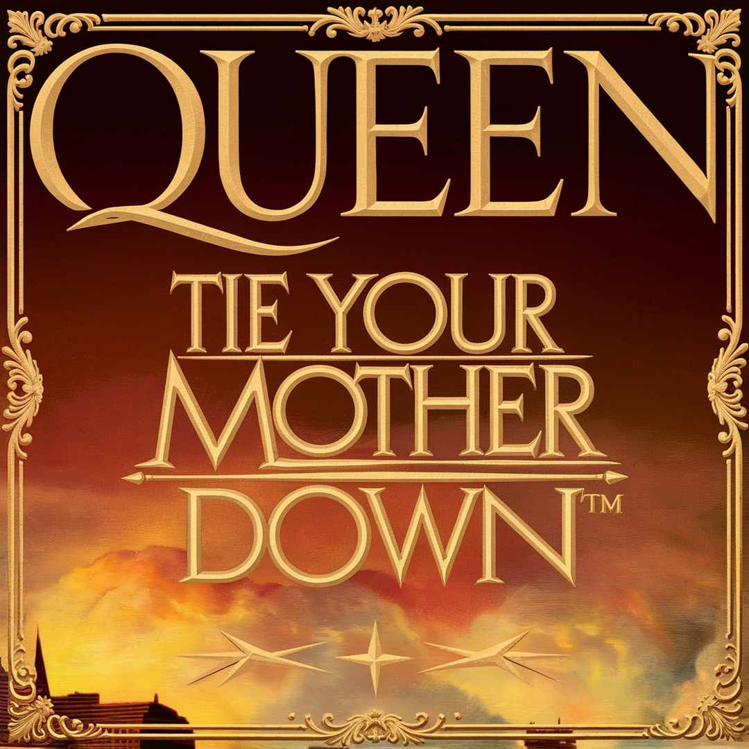 Queen - Tie Your Mother Down