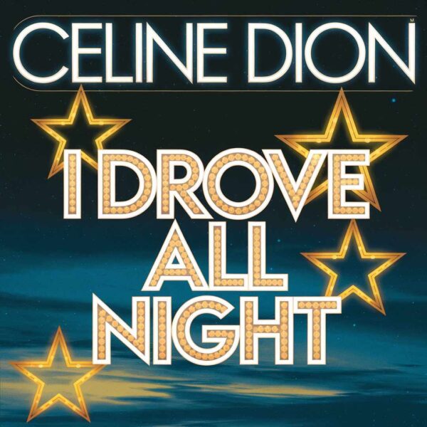 Celine Dion - I Drove All Night