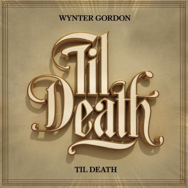 Wynter Gordon - Til Death