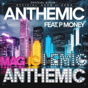 SF1111805 – Magnetic Man Feat. P Money – Anthemic