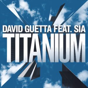 SF1111907 – David Guetta Feat. Sia – Titanium