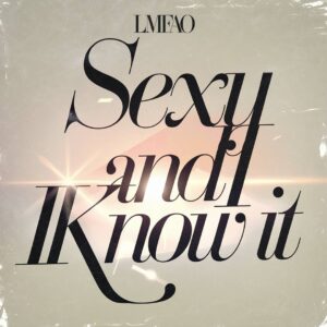 SF1111925 – LMFAO – Sexy And I Know It