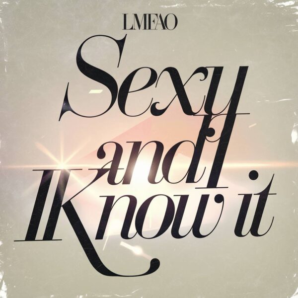 LMFAO - Sexy And I Know It