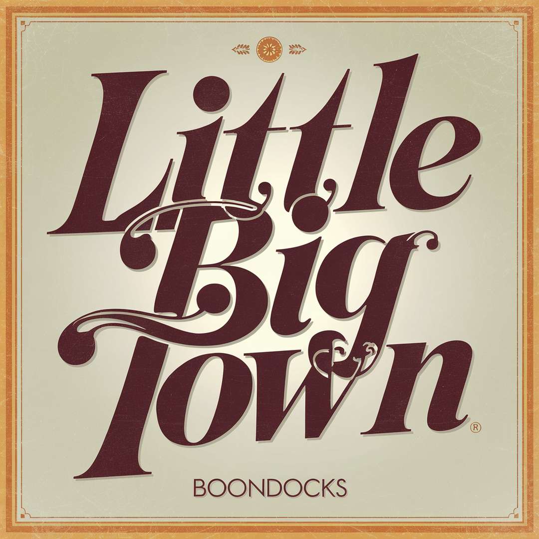 Little Big Town - Boondocks
