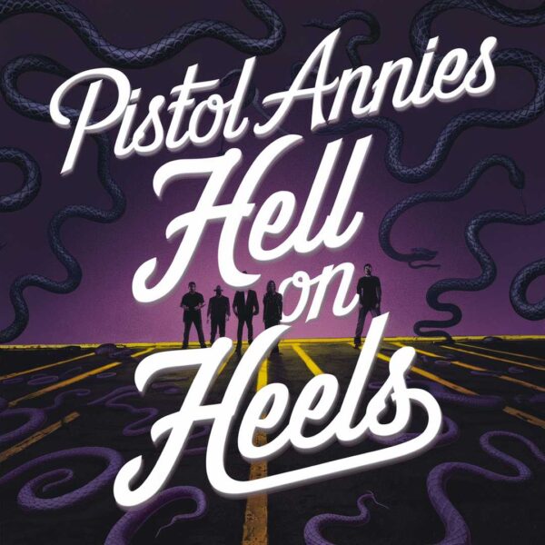 Pistol Annies - Hell On Heels
