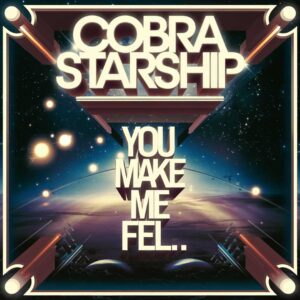 SF1111959HD – Cobra Starship – You Make Me Feel