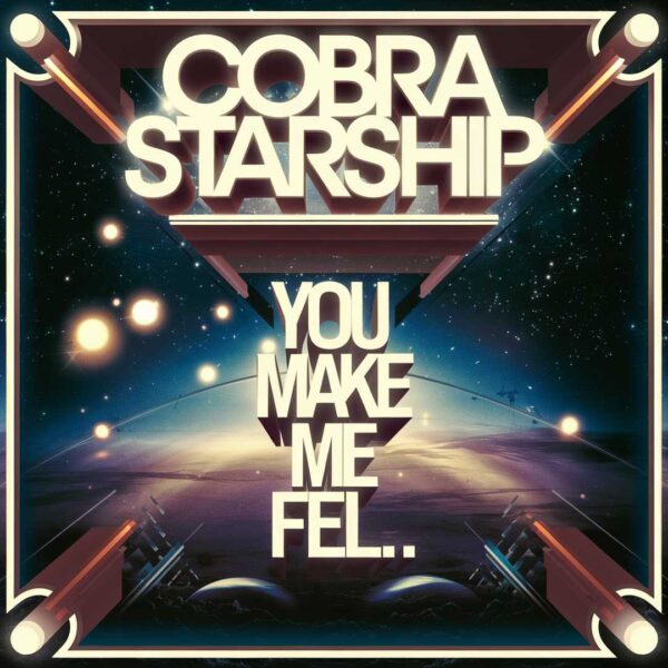 Cobra Starship - You Make Me Feel...