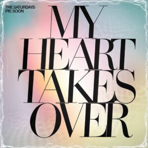 SF1111963 – The Saturdays – My Heart Takes Over