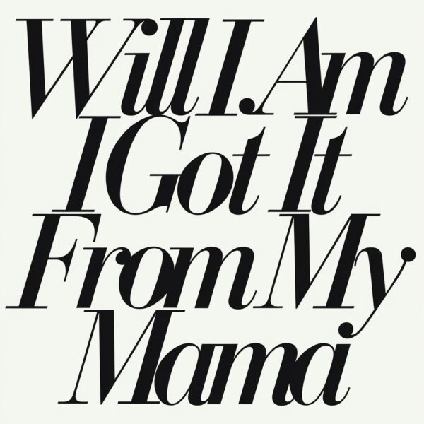 Will.I.Am - I Got It From My Mama