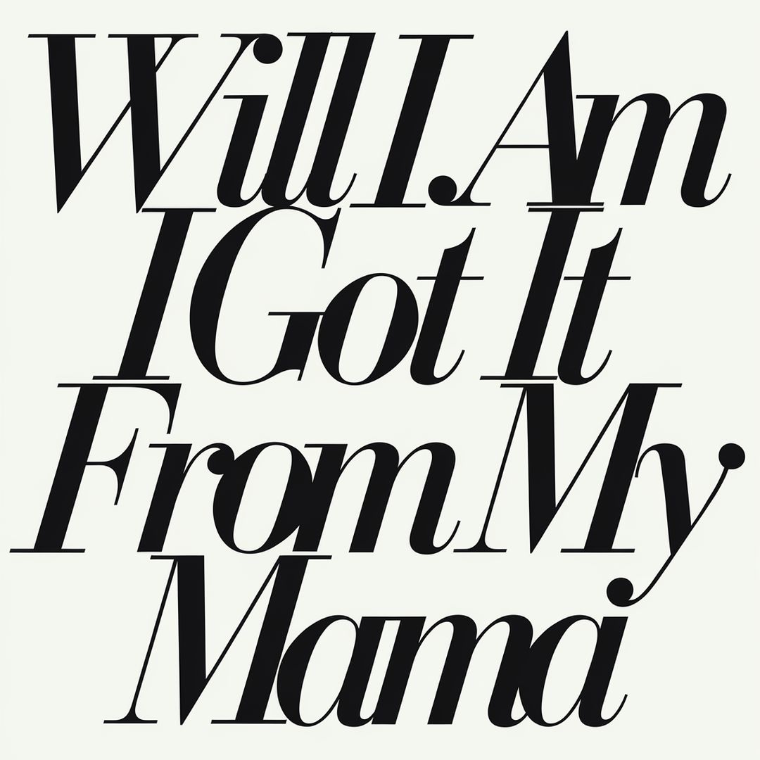 Will.I.Am - I Got It From My Mama