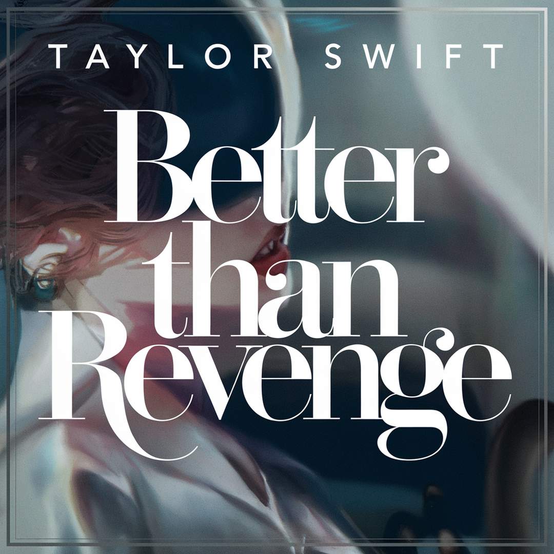 Taylor Swift - Better Than Revenge