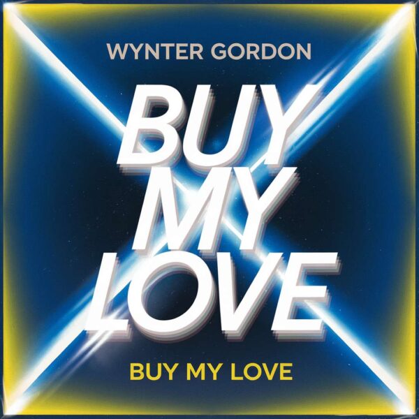 Wynter Gordon - Buy My Love