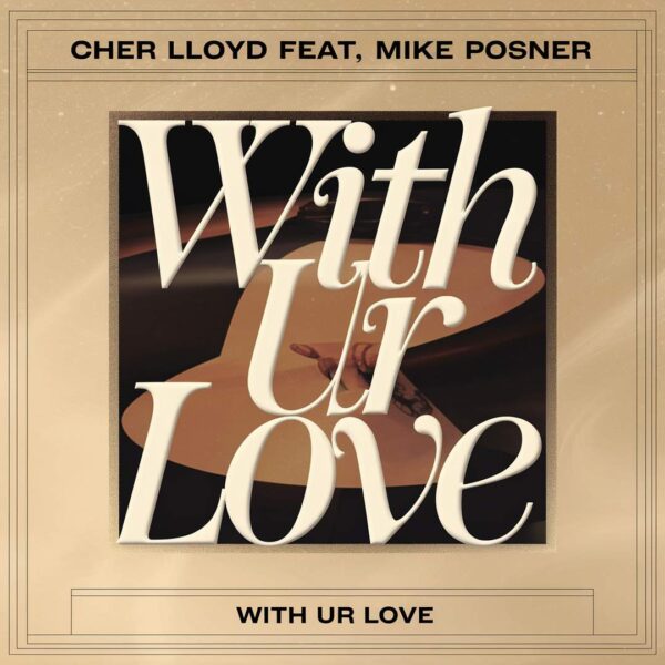 Cher Lloyd - With Ur Love