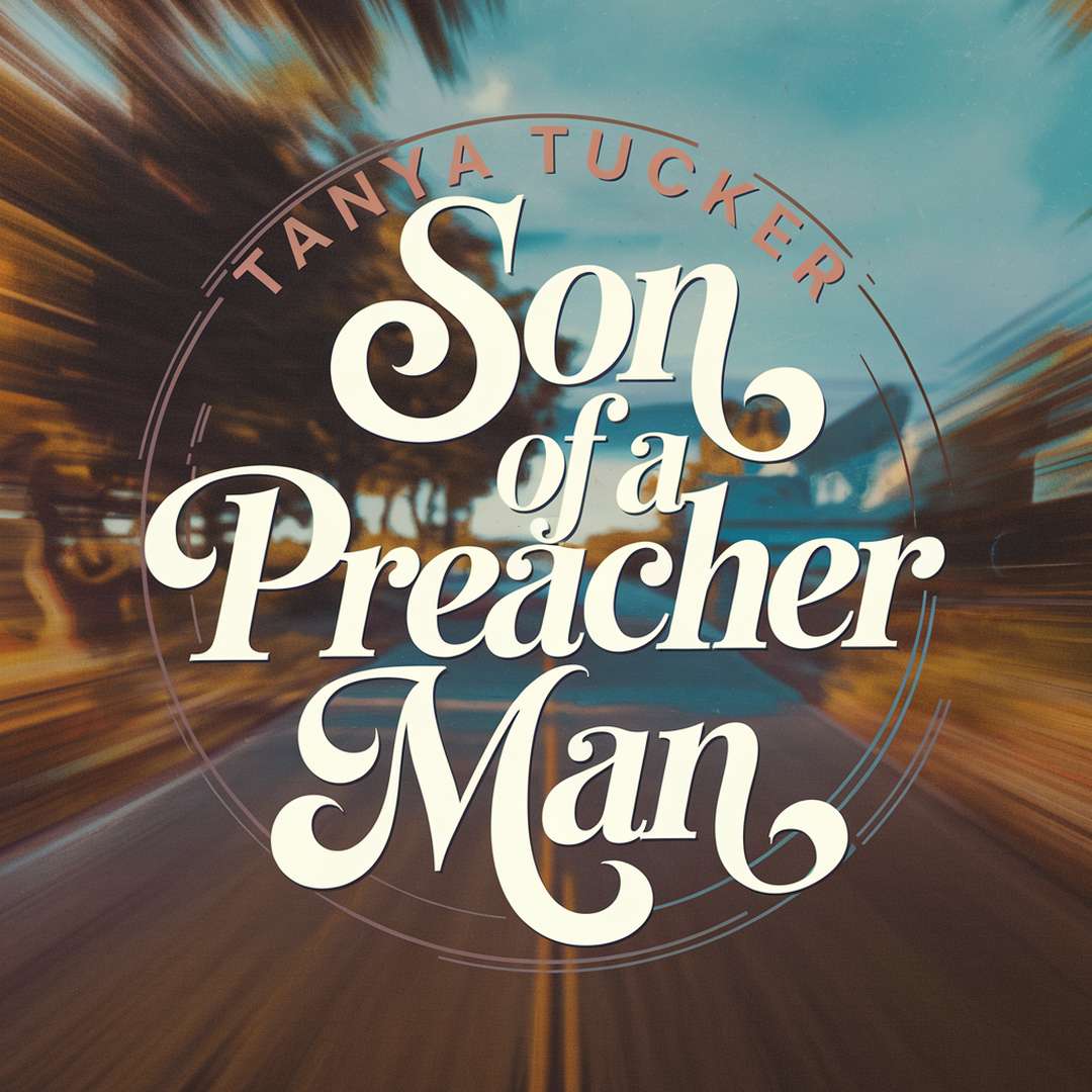 Tanya Tucker - Son of a Preacher Man
