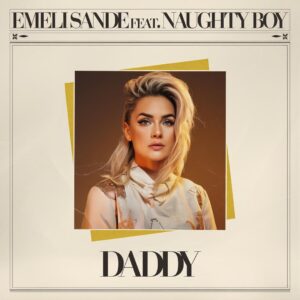 SF1112014 – Emeli Sande Feat. Naughty Boy – Daddy