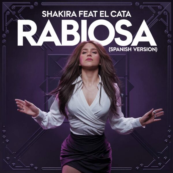 Shakira - Rabiosa (Spanish Version)