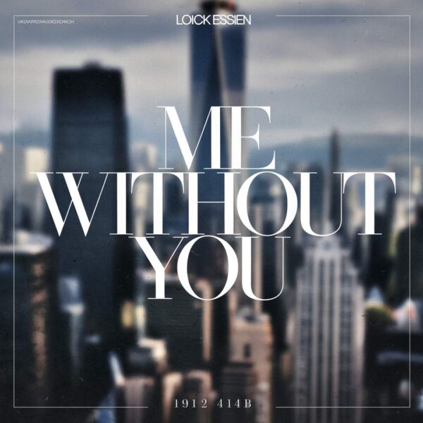 Loick Essien - Me Without You