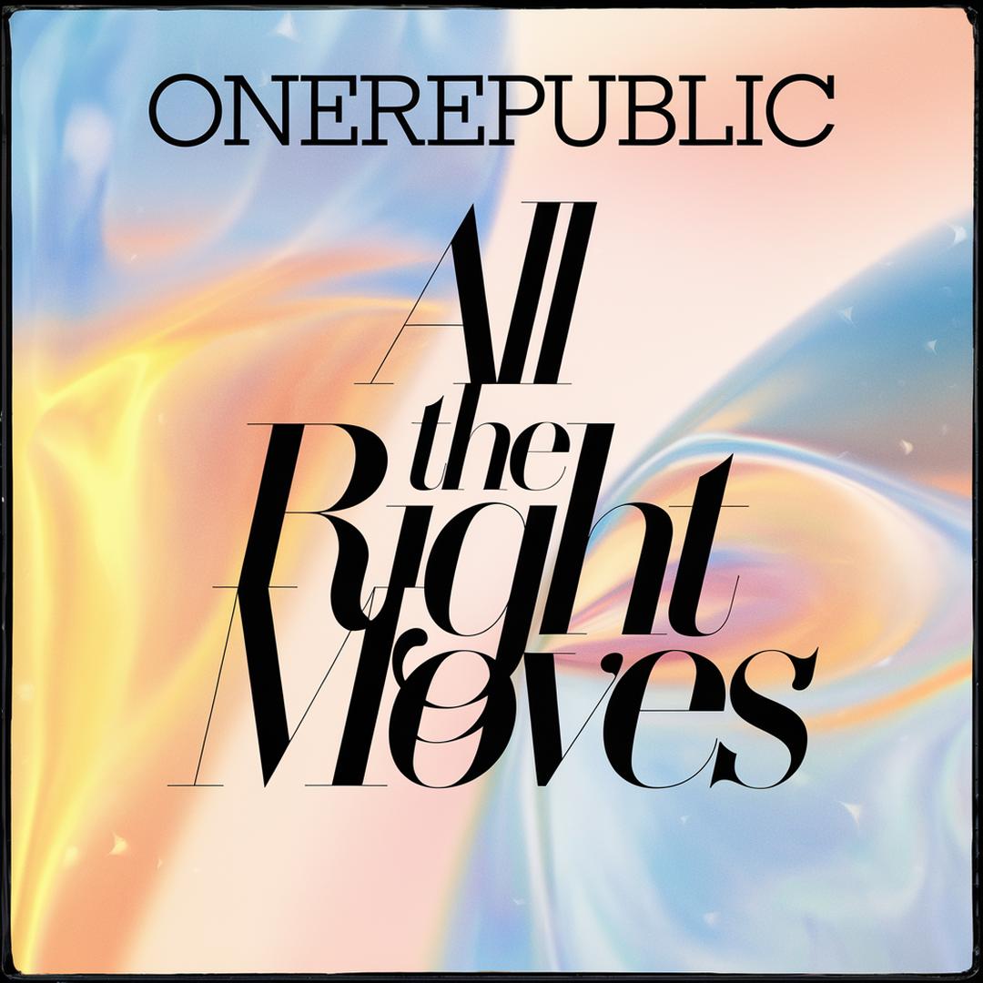 OneRepublic - All The Right Moves