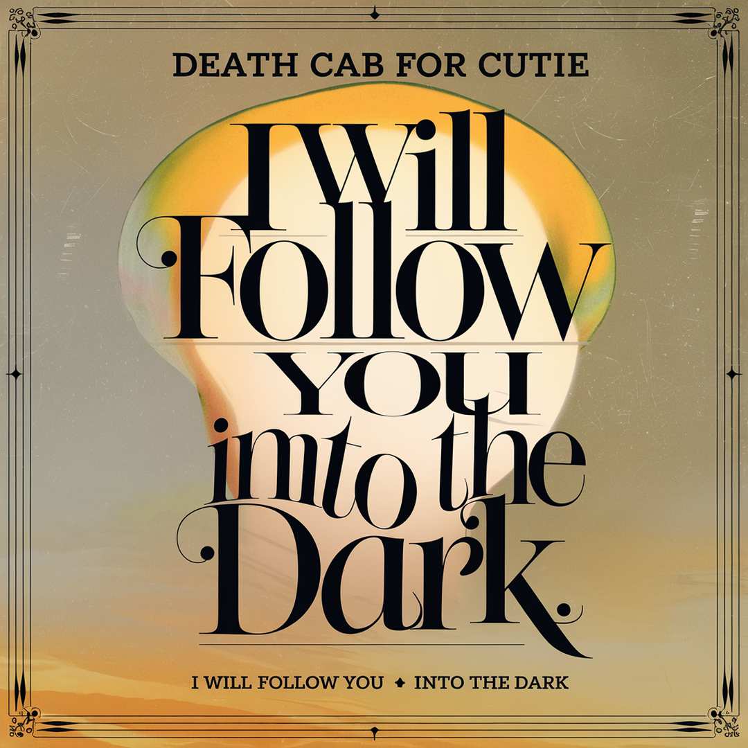 Death Cab For Cutie - I Will Follow You Into The Dark