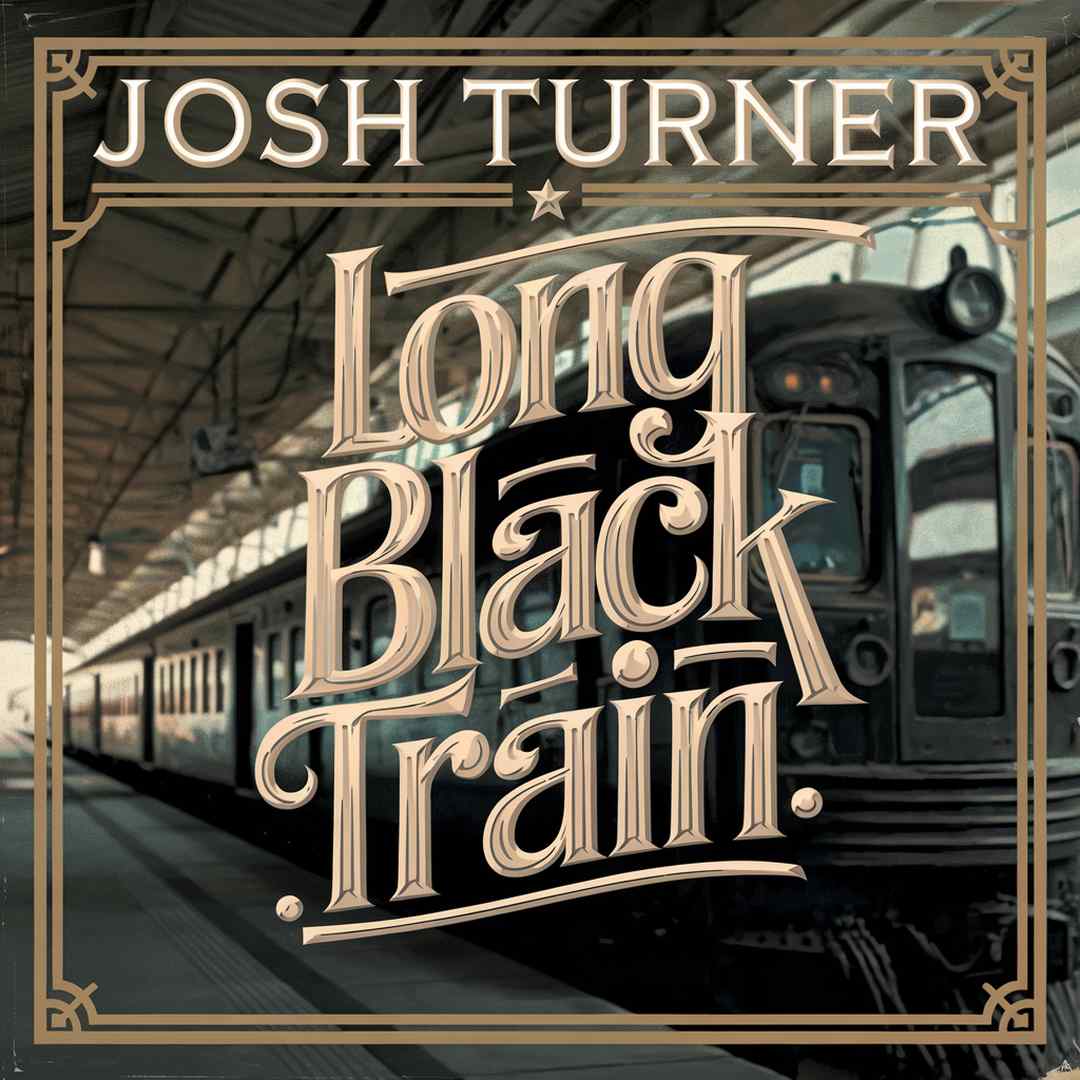 Josh Turner - Long Black Train