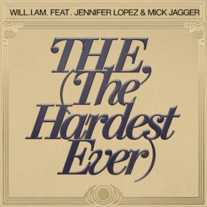 SF1112064 – will.I.am Feat. Jennifer Lopez & Mick Jagger – T.H.E. (The Hardest Ever) (Clean)