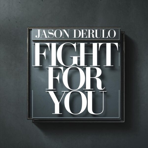 Jason Derulo - Fight For You