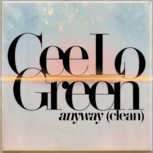 SF1112078 – Cee Lo Green – Anyway (Clean)