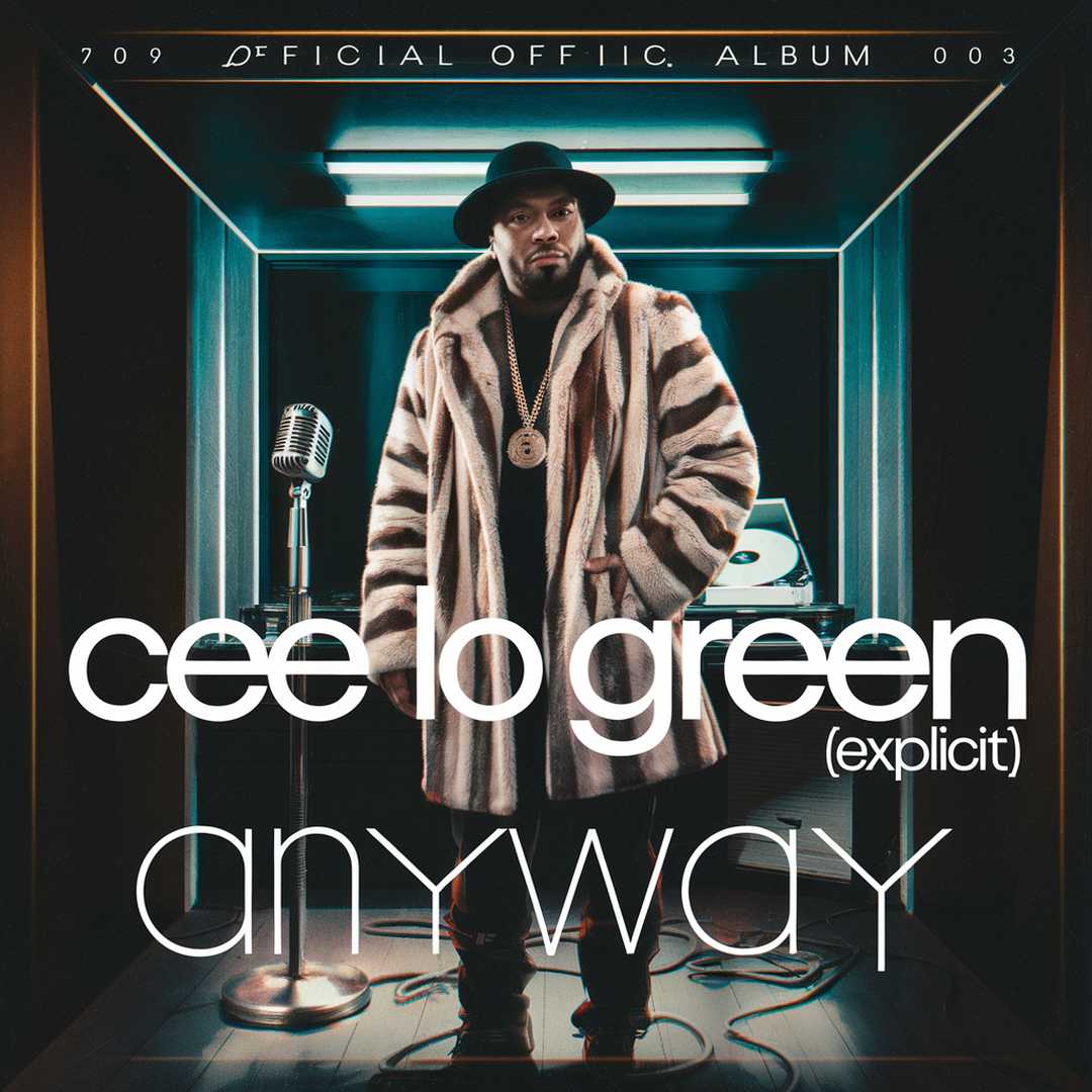 CeeLo Green - Anyway (Explicit)