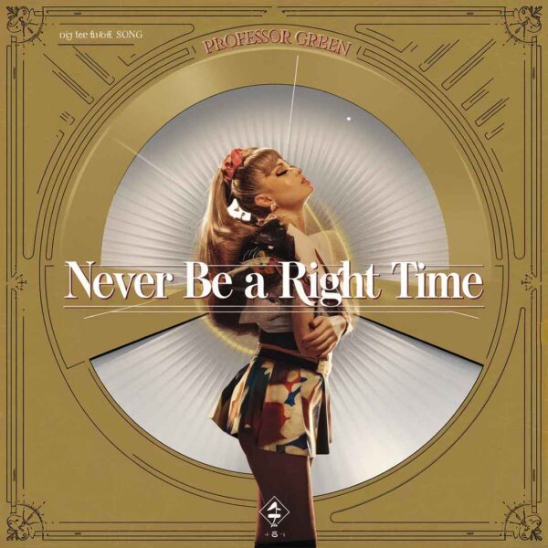 Professor Green - Never Be A Right Time