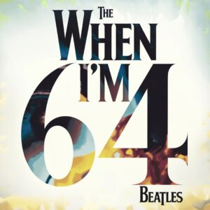 SF1112100HD – The Beatles – When Im 64