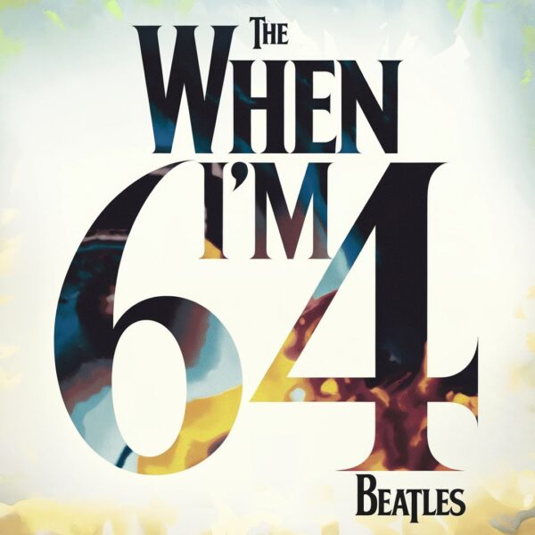 The Beatles - When I'm 64