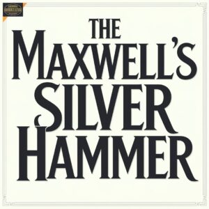 SF1112101HD – The Beatles – Maxwells Silver Hammer