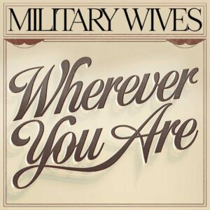 SF1112107 – Military Wives – Wherever You Are