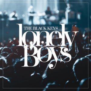 SF1112120 – The Black Keys – Lonely Boy
