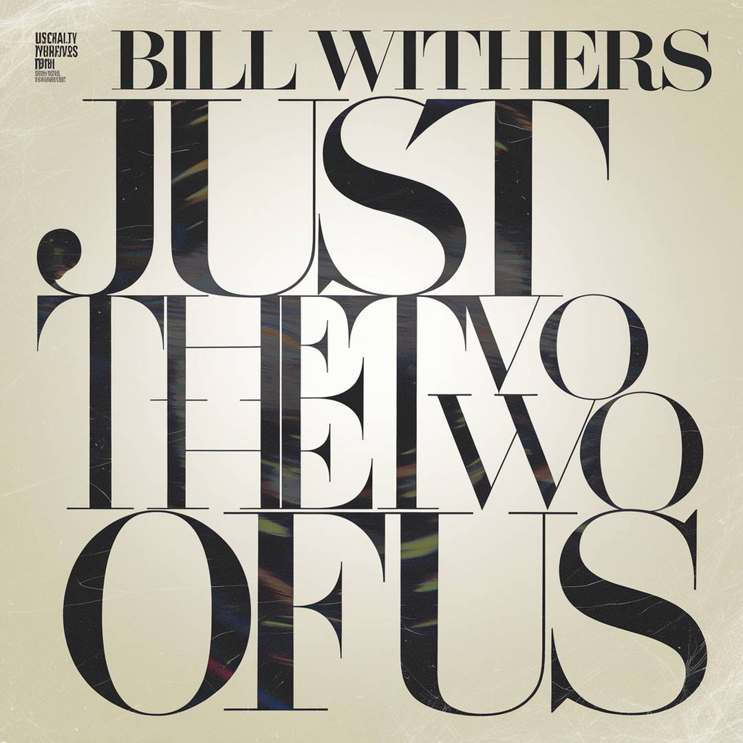 Bill Withers - Just The Two Of Us
