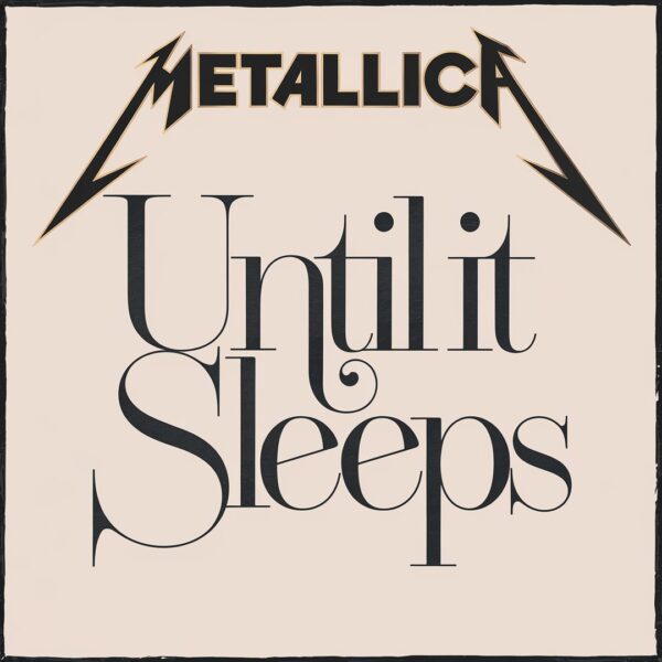Metallica - Until It Sleeps